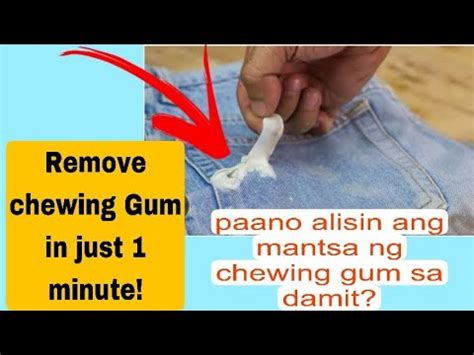 Paano Alisin Ang Mantsa Ng Chewing Gum Sa Damit How To Remove Chewing