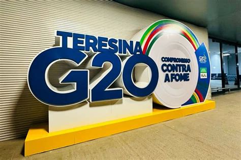 Teresina sedia pela 1ª vez o G20 foco na Aliança Global contra a