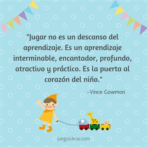 Frases para Niños sobre la Importancia del Juego Parte 3 JuegoIdeas