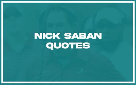 27 Top Nick Saban Quotes With Explanation Life Success Journal