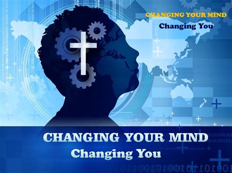 Changing Your Mind Changing You New Birth Evangelical Baptist Church