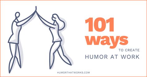 101 Ways To Create Humor At Work Humor That Works