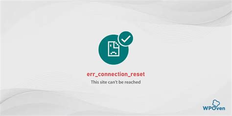 How To Fix The Err Connection Reset Error In Chrome