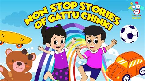 Non Stop Stories Of Gattu Chinki English Moral Stories English