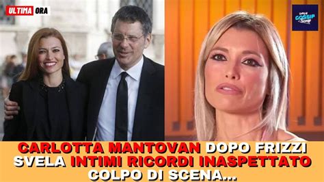 Carlotta Mantovan Dopo Frizzi Svela Intimi Ricordi Inaspettato Colpo Di