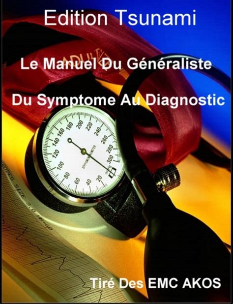 Pdf Le Manuel Du G N Raliste Du Symptome Au Diagnostique Amis Med