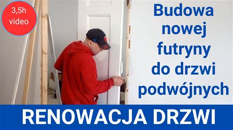 Budowa Nowej Futryny Do Drzwi Podw Jnych Renowacja Drzwi W Kamienicy