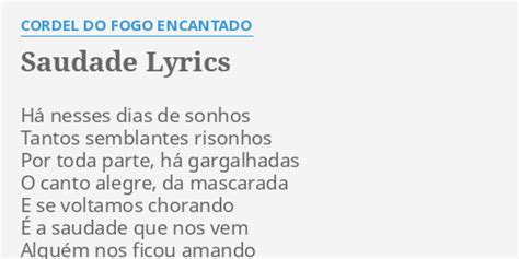 Saudade Lyrics By Cordel Do Fogo Encantado H Nesses Dias De