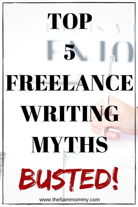 5 Freelancer Writing Myths Busted The 5 Am Mommy Freelance Writing Writing Myths