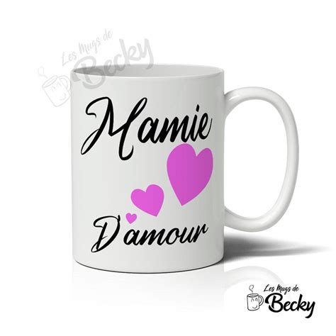 Mug Mamie D Amour Les Mugs De Becky