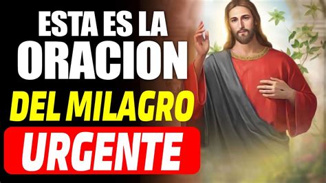 ORACIÓN PARA UN MILAGRO URGENTE Si Jesús está a tu lado lo puedes