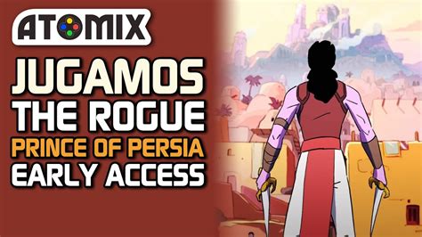 The Rouge Prince Of Persia Probamos Su Early Access Youtube