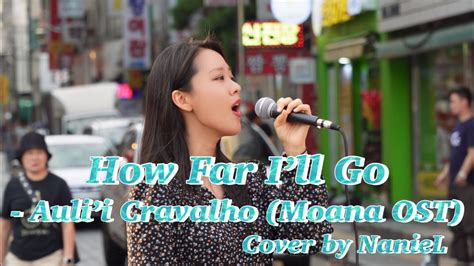 Busking Live How Far Ill Go Moana Ost Auli I Cravalho Cover By