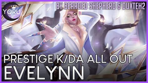 Prestige K Da All Out Evelynn By Bearded Shepherd Duxteh League