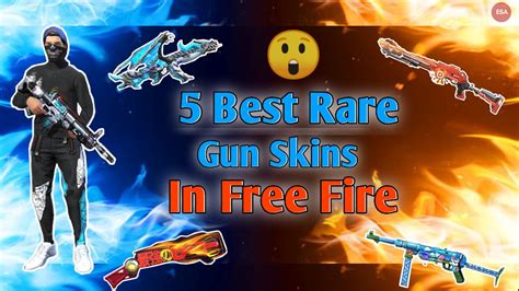 5 Best Rare Gun Skins In Free Fire For Pro Players In 2022