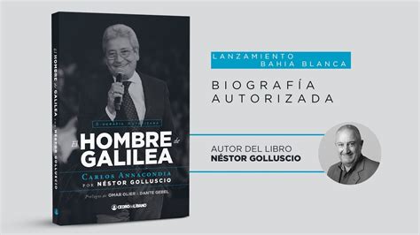 Presentación Del Libro El Hombre De Galilea Néstor Golluscio Youtube