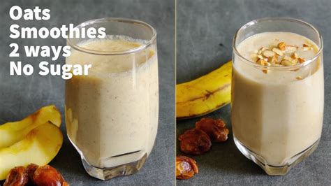 Oats Breakfast Smoothie Recipes No Sugar Smoothie For Weight Loss