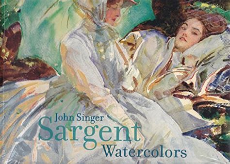 John Singer Sargent Watercolors: Exhibition Catalog by Sargent, John ...