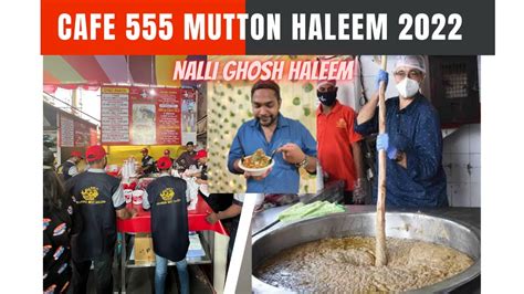 Famous Hyderabadi Haleem Cafe 555 Mutton Haleem Nalli Ghosh Haleem