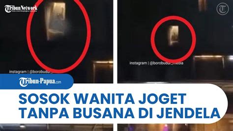 Heboh Sosok Wanita Joget Tanpa Busana Dari Jendela Hotel Saat Pemuda