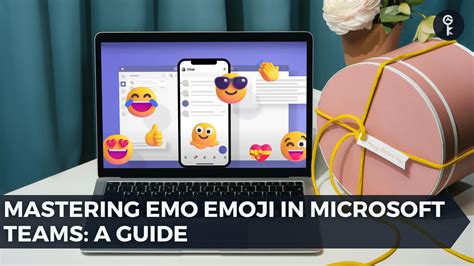 Mastering Emo Emoji In Microsoft Teams A Guide