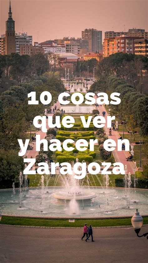 Lugares Que Ver En Zaragoza Para Una Visita Inolvidable Artofit