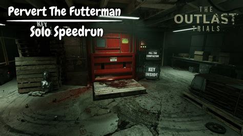 Outlast Trials Solo Speedrunning Pervert The Futterman Program Ultra