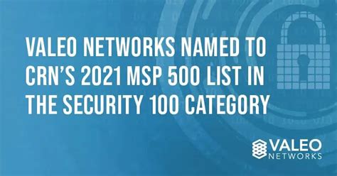 Valeo Networks Named To Crns Msp List In The Security