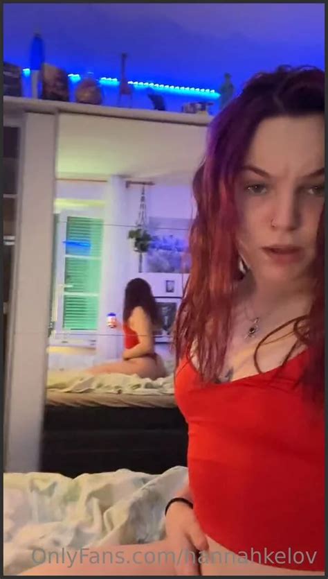 Hannahkelov Onlyfans Leaked Porn Video 4 6 0 MB