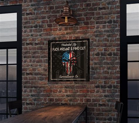 Protected By Fuck Around Find Out Surveillance Custom Outdoor Metal Sign Funny Patriotic