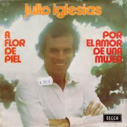 Julio Iglesias A Flor De Piel Por El Amor De Una Mujer 1974 Vinyl