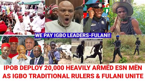 E Don Red Igbo Traditional Rulers On The Run As IPOB Deploy 20 000