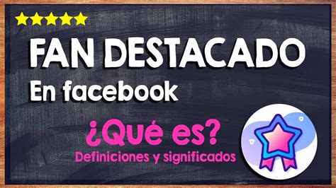 Qué es una insignia de fan destacado en Facebook YouTube