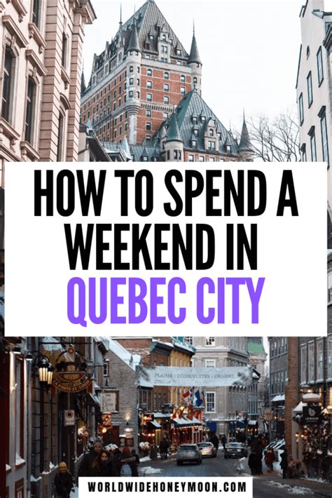 Only 2 Days In Quebec City Itinerary You Need For 2024 World Wide