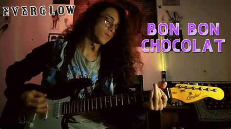 EVERGLOW Bon Bon Chocolat Guitar Cover YouTube