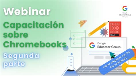 Webinar De Capacitación 2022 Chromebooks Segunda Parte