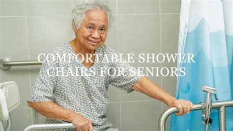 Ultimate Guide To Shower Chairs For Elderly: Safe & Trustworthy Picks ...