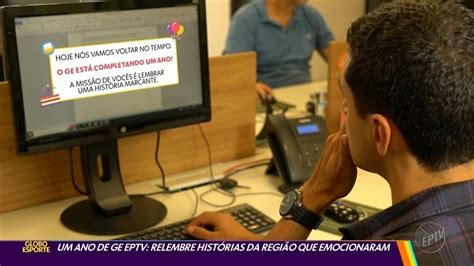 Globo Esporte EPTV Completa Um Ano Reveja Reportagens Marcantes E Vote