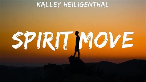 Kalley Heiligenthal Spirit Move Lyrics Passion Hillsong Worship