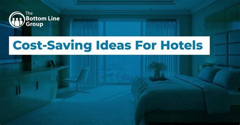 Cost Saving Ideas For Hotels The Bottom Line Group