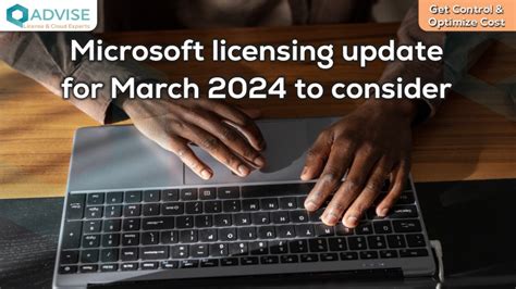 Here Are 5 Microsoft Licensing Update For March 2024 To Consider Q