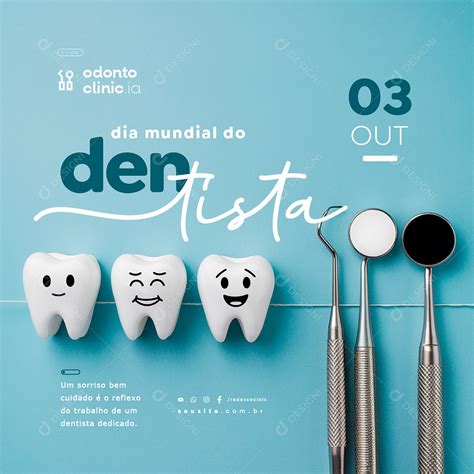 Dia Do Dentista Mundial - Dia Mundial do Dentista 03 de Outubro Social Media PSD Editável ...