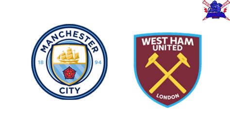 Manchester City Vs West Ham United Live English Premier League