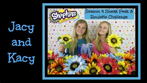 Shopkins Season 4 Sneak Peek And Roulette Challenge Jacy And Kacy Youtube