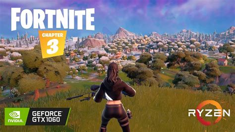 Fortnite Chapter 3 GTX 1060 3GB Ryzen 5 2600 Low Medium High