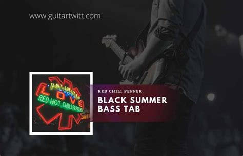 Black Summer Bass Tab By Red Hot Chili Peppers Guitartwitt