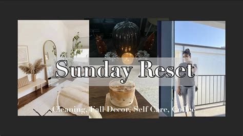 Day In The Life Sunday Reset Cleaning Home Decor Self Care