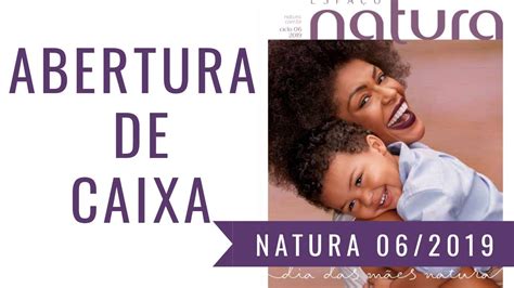 Abertura de Caixa Pré Venda Dia das Mães Natura Ciclo 06 2019 YouTube