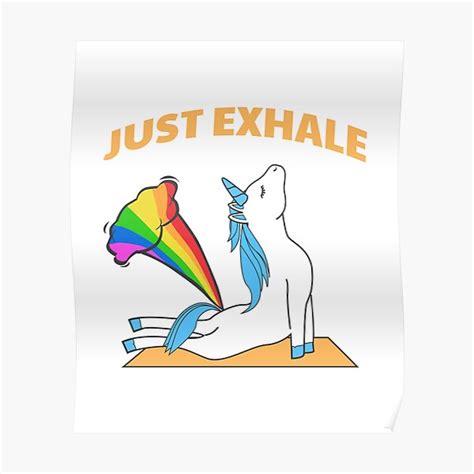 Funny Unicorn Yoga Farting Rainbow Just Exhale Poster For Sale By