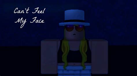 Cant Feel My Face Roblox Music Video Youtube